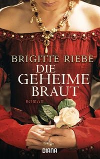 Bild vom Artikel Die geheime Braut vom Autor Brigitte Riebe
