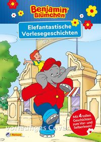 Bild vom Artikel Benjamin Blümchen: Benjamin Blümchen: Elefantastische Vorlesegeschichten vom Autor 