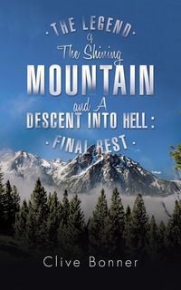 Produktbild: The Legend of the Shining Mountain and a Descent Into Hell