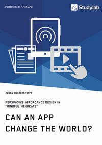 Produktbild: Can an App change the world? Persuasive Affordance Design in "Mindful Meerkats"