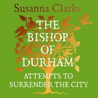 Produktbild: The Bishop of Durham Attempts to Surrender the City