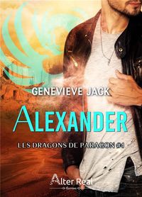 Produktbild: Les Dragons de Paragon Tome 4 ; Alexander