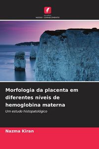 Produktbild: Morfologia da placenta em diferentes n&iacute;veis de hemoglobina materna