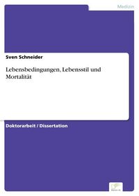Produktbild: Lebensbedingungen, Lebensstil und Mortalit&auml;t