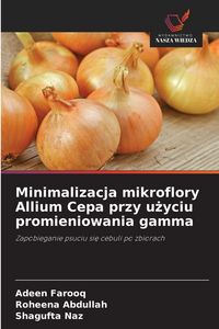 Produktbild: Minimalizacja mikroflory Allium Cepa przy u&iquest;yciu promieniowania gamma