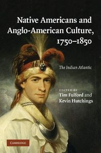 Produktbild: Native Americans and Anglo-American Culture, 1750-1850