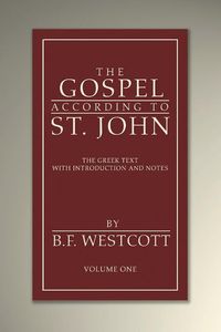 Produktbild: The Gospel According to St. John: The Greek Text with Introduction and Notes