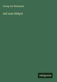 Produktbild: Auf zum S&uuml;dpol