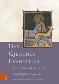 Produktbild: Das Gie&szlig;ener Evangeliar und die Malerische Gruppe der K&ouml;lner Buchmalerei