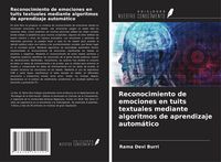 Produktbild: Reconocimiento de emociones en tuits textuales mediante algoritmos de aprendizaje autom&aacute;tico