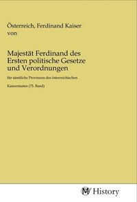 Produktbild: Majest&auml;t Ferdinand des Ersten politische Gesetze und Verordnungen