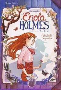 Produktbild: Les Enquetes D'Enola Holmes Tome 1 ; la Double Disparition