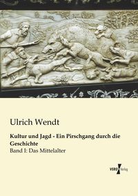 Produktbild: Kultur und Jagd - Ein Pirschgang durch die Geschichte