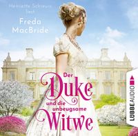 Produktbild: Der Duke und die unbeugsame Witwe - Regency - Liebe und Leidenschaft, Teil 1
