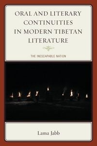 Produktbild: Oral and Literary Continuities in Modern Tibetan Literature