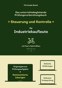 Produktbild: Das unterrichtsbegleitende Pr&uuml;fungsvorbereitungsbuch Steuerung und Kontrolle f&uuml;r Industriekaufleute