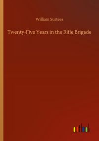 Produktbild: Twenty-Five Years in the Rifle Brigade