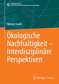 Produktbild: &Ouml;kologische Nachhaltigkeit - Interdisziplin&auml;re Perspektiven
