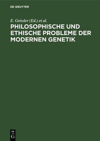 Produktbild: Philosophische und ethische Probleme der modernen Genetik