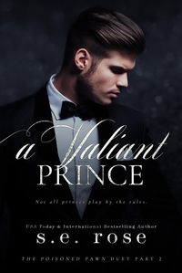 Produktbild: A Valiant Prince (The Poisoned Pawn Duet Part II)
