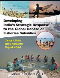 Produktbild: Developing India's Strategic Response to the Global Debate on Fisheries Subsidies (CMA Publication No. 236)