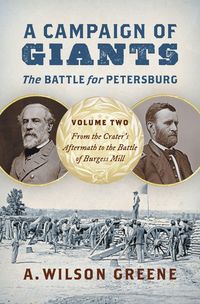 Produktbild: A Campaign of Giants--The Battle for Petersburg