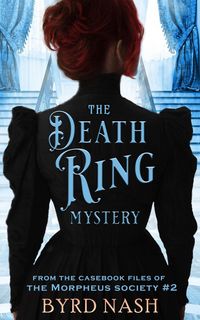 Produktbild: The Death Ring Mystery (The Casebook Files of the Morpheus Society, #2)