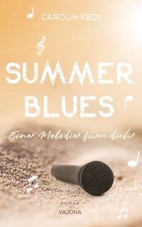 Bild vom Artikel Summer Blues - Eine Melodie für dich (Seasons of Music - Reihe 2) vom Autor Carolin Keck