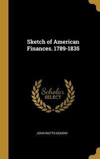 Produktbild: Sketch of American Finances. 1789-1835
