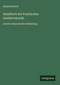 Produktbild: Handbuch der Praktischen Seefahrtskunde