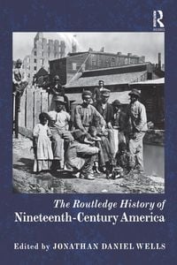 Produktbild: The Routledge History of Nineteenth-Century America