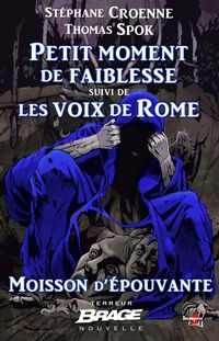 Produktbild: Moisson d'&eacute;pouvante, T2 : Petit moment de faiblesse, suivi de Les voix de Rome