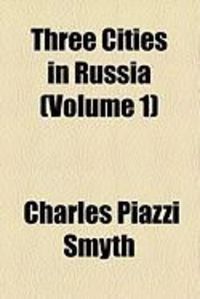 Produktbild: Three Cities in Russia (Volume 1)