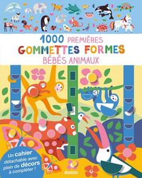 Produktbild: 1000 premi&egrave;res gommettes formes : b&eacute;b&eacute;s animaux