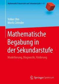 Bild vom Artikel Mathematische Begabung in der Sekundarstufe vom Autor Volker Ulm