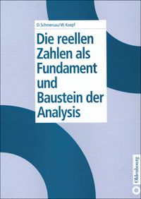 Produktbild: Die reellen Zahlen als Fundament und Baustein der Analysis