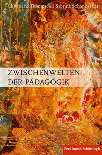 Bild vom Artikel Zwischenwelten der Pädagogik vom Autor Christiane Thompson