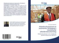 Produktbild: Arbeidsvoluntarisme en autonomie, Zimbabwe's cosmetische arbeidersbescherming