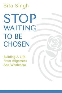 Produktbild: Stop Waiting to Be Chosen