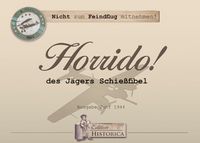 Produktbild: Horrido! - Des J&auml;gers Schie&szlig;fibel