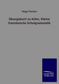 Produktbild: &Uuml;bungsbuch zu K&uuml;hn, Kleine franz&ouml;sische Schulgrammatik