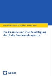 Produktbild: Die Gaskrise und ihre Bew&auml;ltigung durch die Bundesnetzagentur