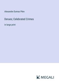 Bild vom Artikel Derues; Celebrated Crimes vom Autor Alexandre Dumas père