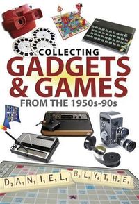 Produktbild: Collecting Gadgets and Games from the 1950s-90s
