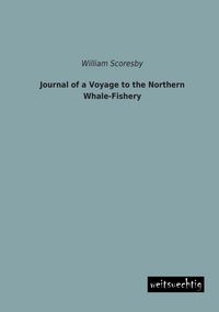 Produktbild: Journal of a Voyage to the Northern Whale-Fishery
