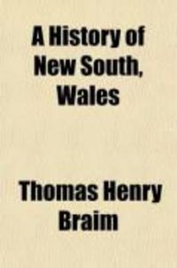 Produktbild: A History of New South, Wales (Volume 1); From Its Settlement to the Close of the Year 1844