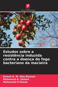 Produktbild: Estudos sobre a resist&ecirc;ncia induzida contra a doen&ccedil;a do fogo bacteriano da macieira