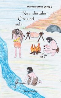 Produktbild: Neandertaler, &Ouml;tzi und mehr...