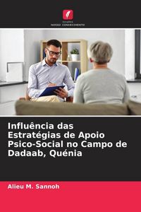 Produktbild: Influ&ecirc;ncia das Estrat&eacute;gias de Apoio Psico-Social no Campo de Dadaab, Qu&eacute;nia