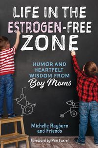Produktbild: Life in the Estrogen-Free Zone